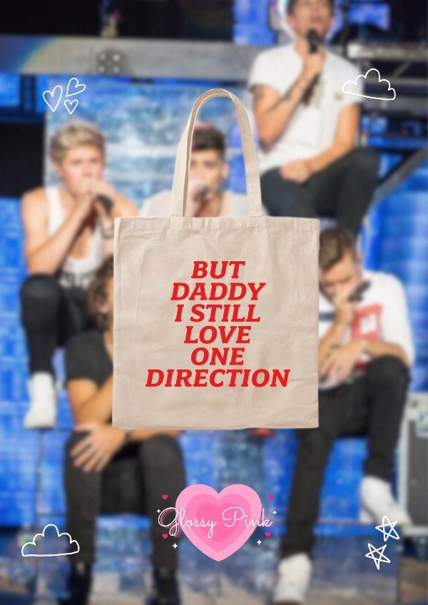 Producto - Tote Bag But Daddy I Still Love 1D - DTF