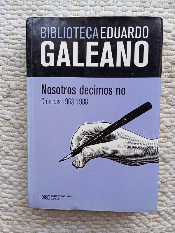 Producto - Nosotros decimos no (Eduardo Galeano)