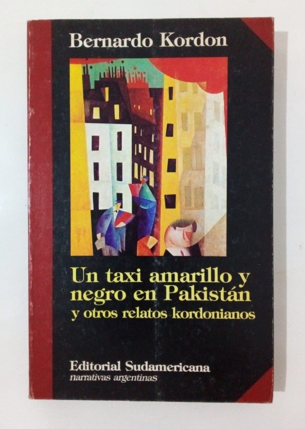 Producto - Un taxi amarillo y negro en Pakistán - Bernardo Kordon - Sudamericana 1986