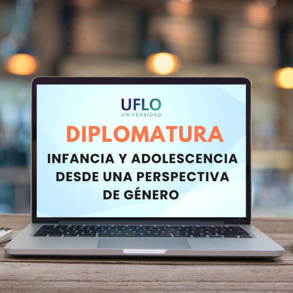 Producto - Diplomatura en Infancia y Adolescencia desde una perspectiva de género.