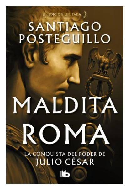 Producto - Maldita Roma - La conquista del poder de Julio Cesar - S. Posteguillo - Grande