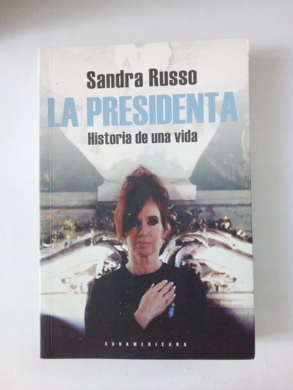 Producto - La presidenta - Sandra Russo - Sudamericana 2011