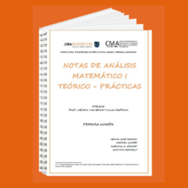 Producto - NOTAS DE ANÁLISIS MATEMÁTICO I TEÓRICO - PRÁCTICO, Cs. Económicas