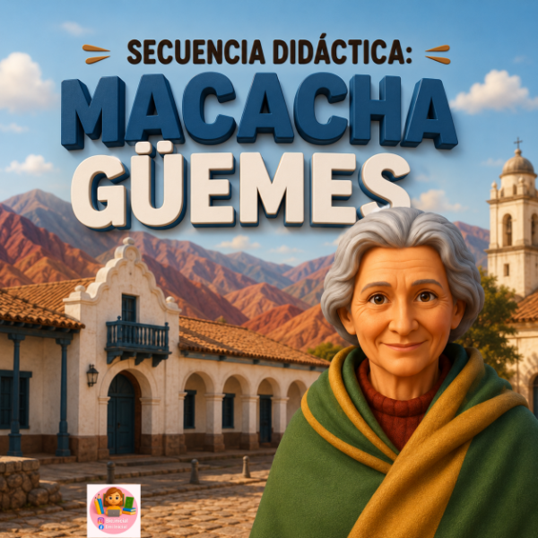 Producto - SECUENCIA DIDÁCTICA: MACACHA GÜEMES