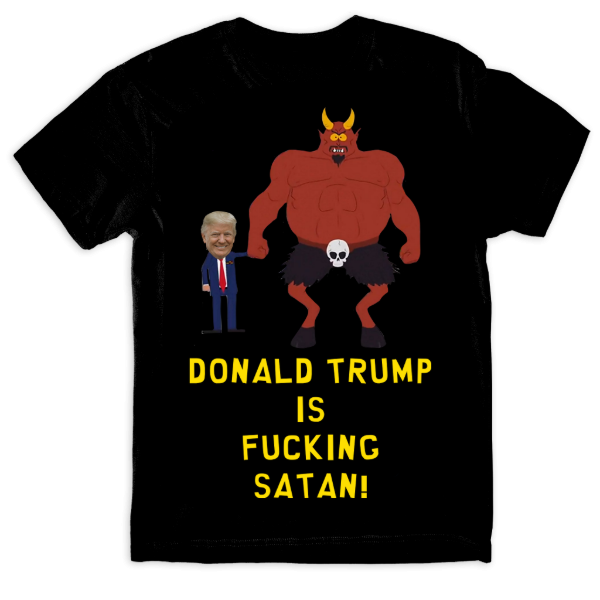 Producto - Donald Trump is Fucking Satan