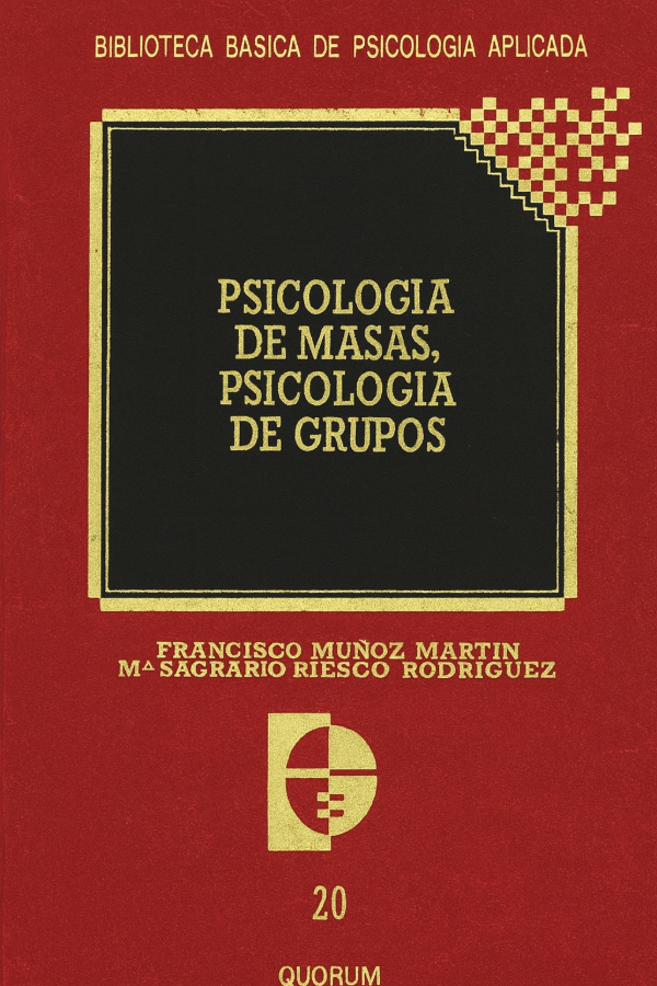 Producto - FRANCISCO MUÑOZ MARTIN - PSICOLOGIA DE MASAS, PSICOLOGIA DE GRUPOS