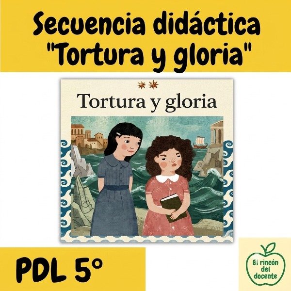 Producto - Secuencia didáctica "Tortura y gloria" 5to