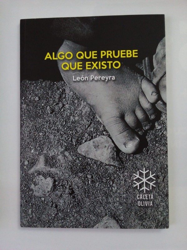 Producto - Algo que pruebe que existo - León Pereyra - Caleta Olivia 2019