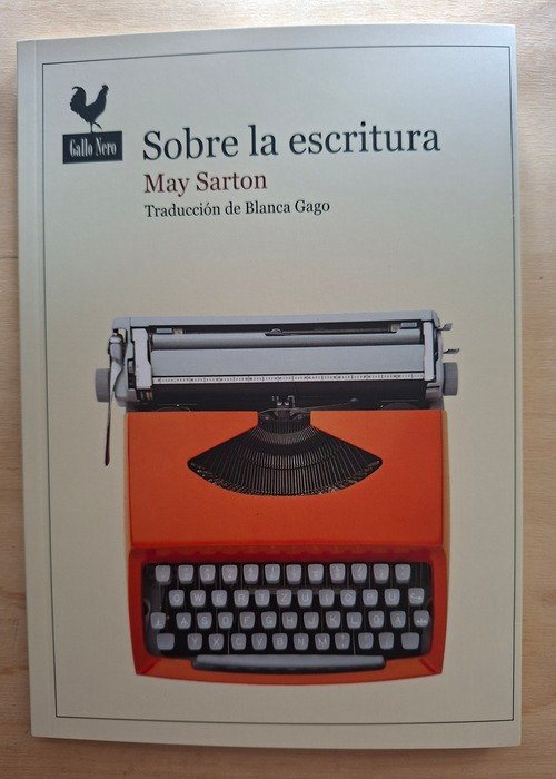 Producto - Sobre la escritura, May Sarton, Gallo Nero