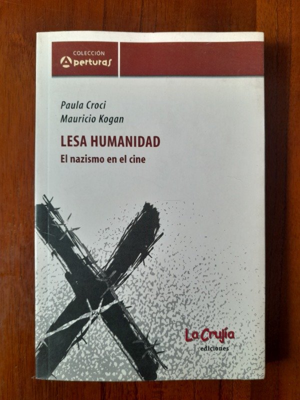 Producto - Croci, Paula y Kogan, Mauricio: "Lesa Humanidad: El Nazismo en el Cine"