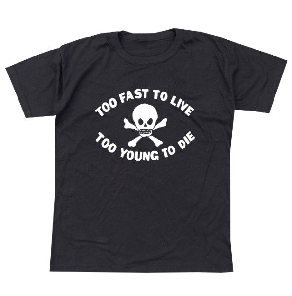 Producto - too fast to live