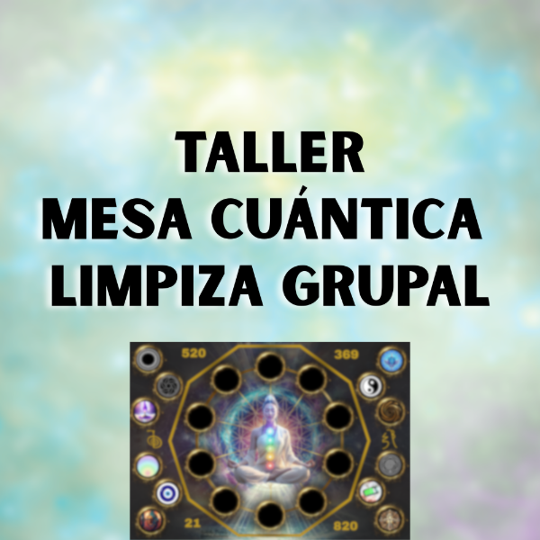 Producto - TALLER MESA CUANTICA LIMPIEZA GRUPAL