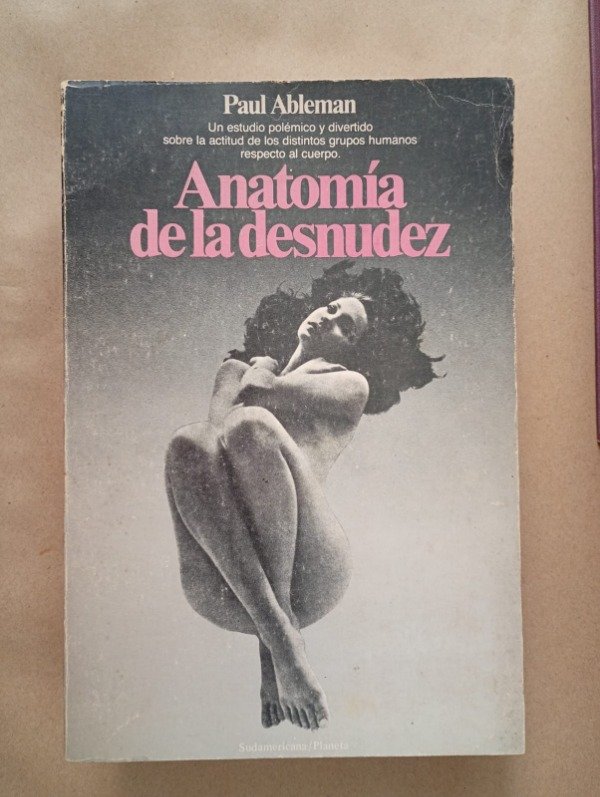 Producto - Anatomía de la desnudez - Paul Ableman - Sudamericana Planeta 1984