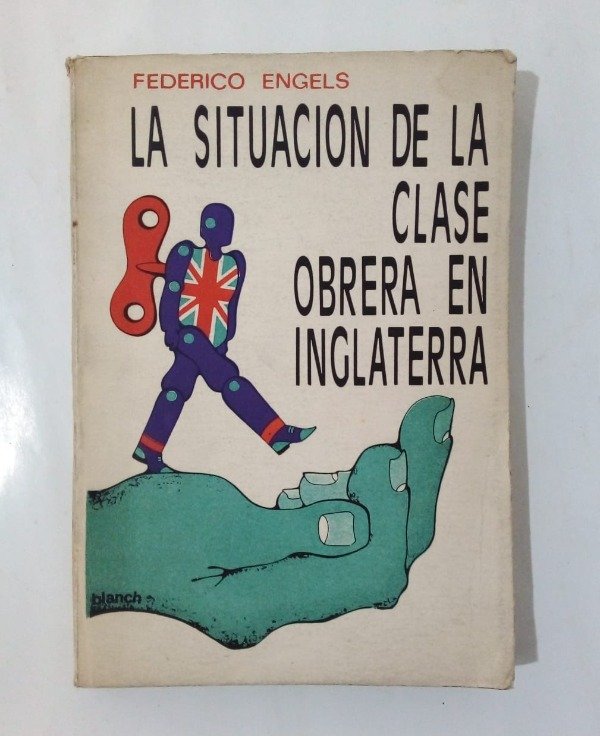 Producto - La situación de la clase obrera en Inglaterra - Federico Engels - Diaspora 1974