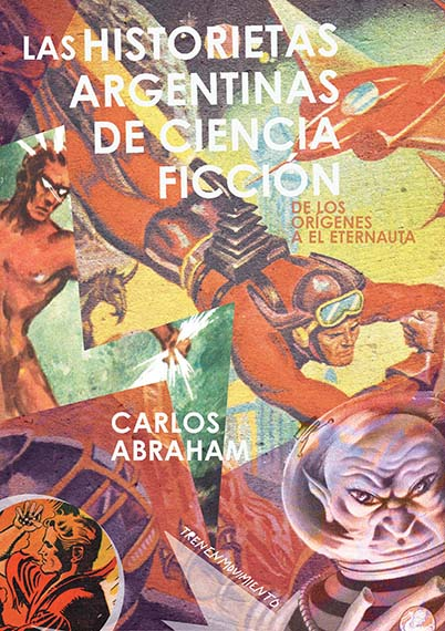Producto - LAS HISTORIETAS ARGENTINAS DE CIENCIA FICCION (LIBRO)
