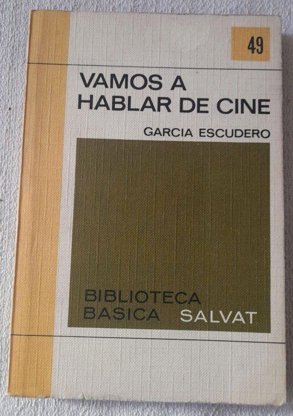 Producto - Vamos A Hablar De Cine - Garcia Escudero - Biblioteca Salvat #49