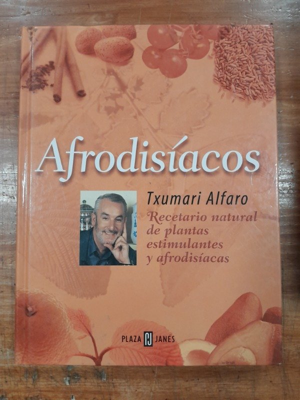 Producto - Afrodisiacos recetario natural de plantas - Txumari Alfaro C2