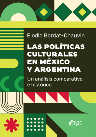 Producto - LAS POLÍTICAS CULTURALES EN MÉXICO Y ARGENTINA - RGC EDIT