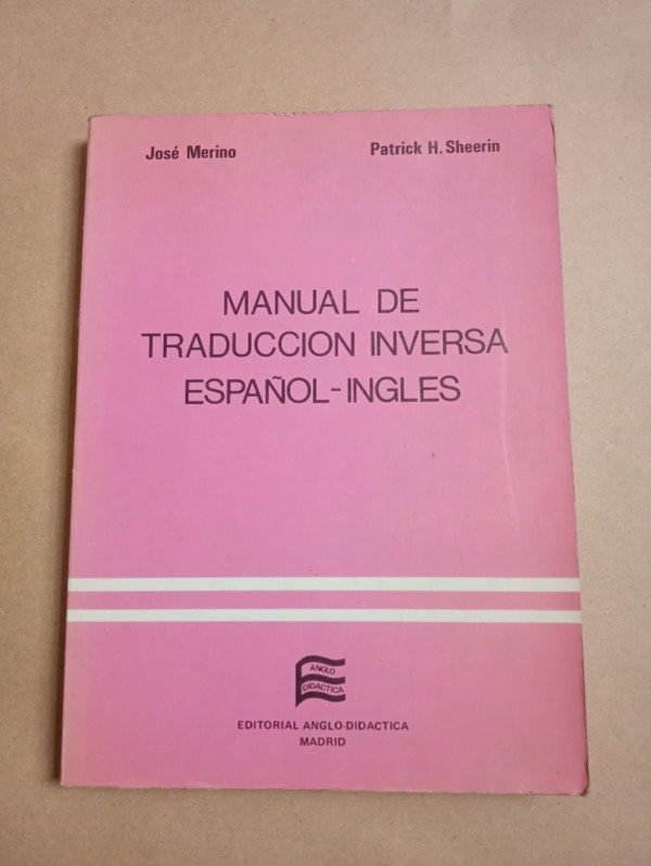 Producto - Manual de traducción inversa español-inglés - José Merino - Anglo didáctica 1989