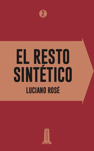 Producto - El resto sintético, novela de Luciano Rosé