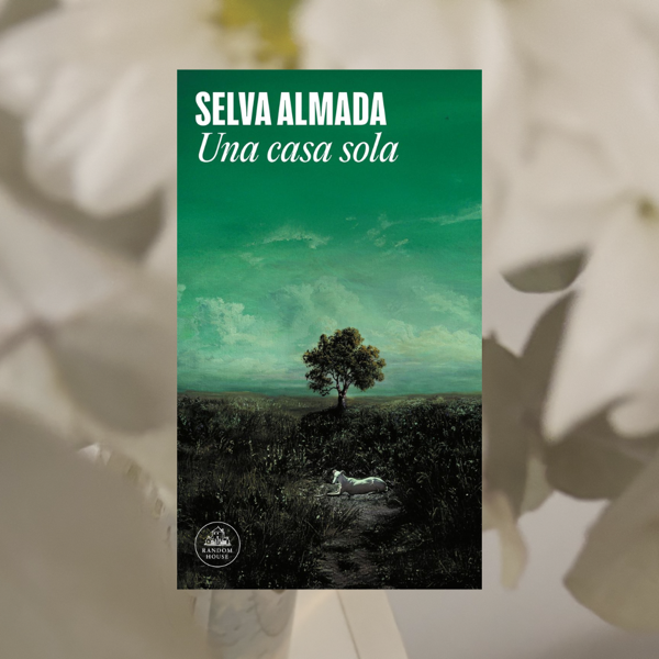 Producto - Una casa sola, Selva Almada.