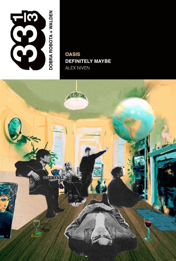 Producto - Oasis: Definitely Maybe - Alex Niven