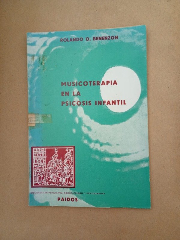 Producto - Musicoterapia en la psicosis infantil - Rolando O Benenzon - Paidós 1976