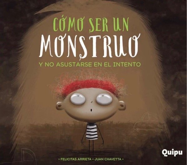 Producto - Como ser un monstruo y no asustarse en el intento - Arrieta y Chavetta
