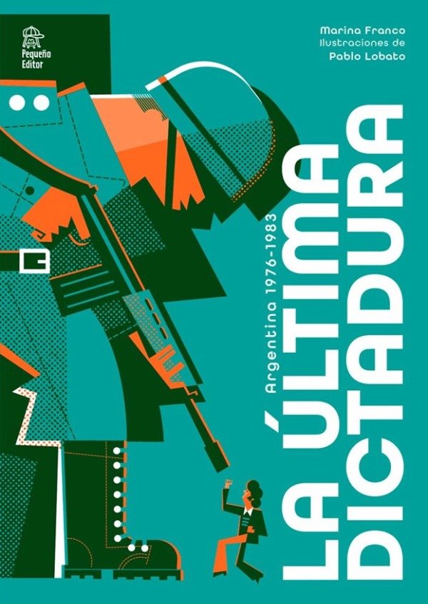 Producto - La última dictadura - Marina Franco y Pablo Lobato