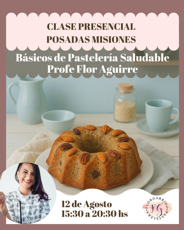 Producto - Clase Presencial - Pastelería Saludable con Flor Aguirre