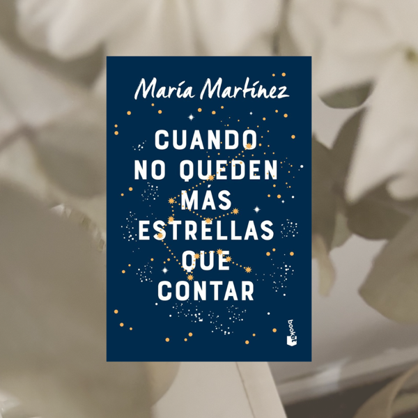 Producto - Cuando no queden más estrellas que contar, María Martínez.