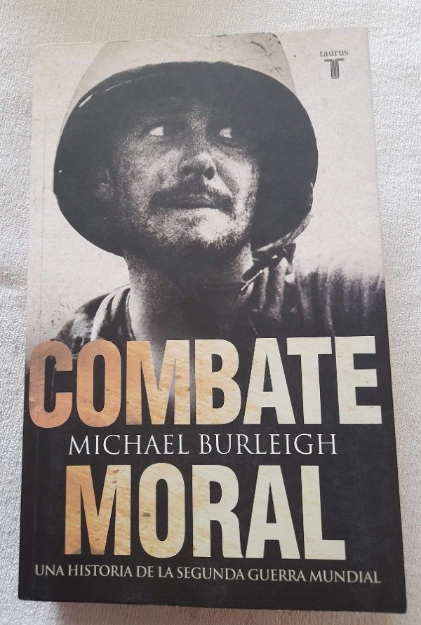 Producto - Combate Moral - Segunda Guerra - Michael Burleigh - Taurus