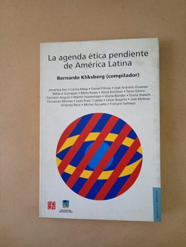 Producto - La agenda ética pendiente de América Latina - Kliksberg Filmus - FCE 2005
