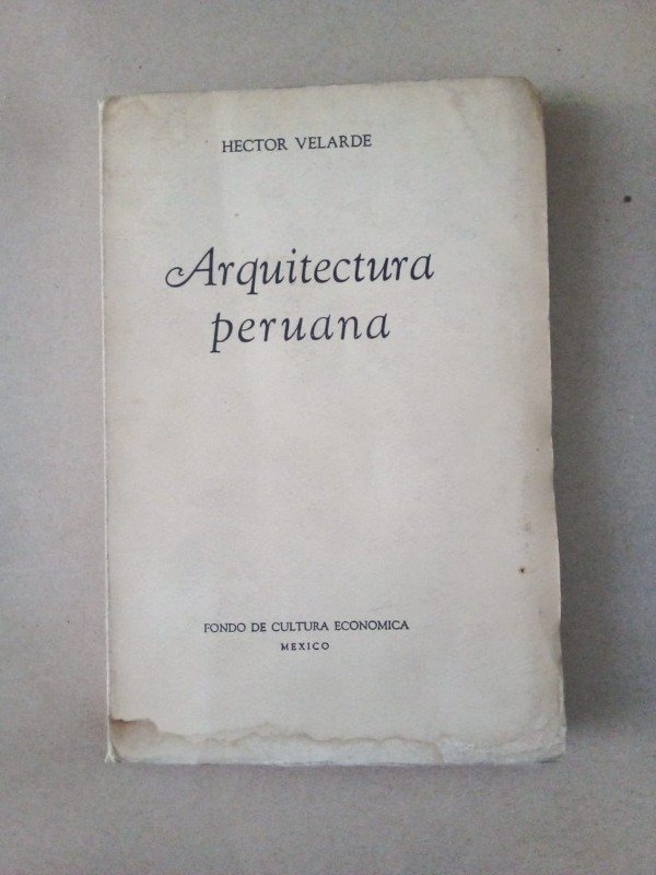 Producto - Arquitectura peruana - Héctor Velarde - FCE 1946