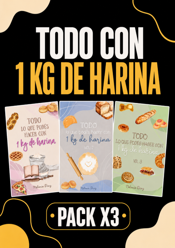 Producto - PACK X3 RECETARIOS DIGITALES - TODO LO QUE PODÉS HACER CON 1 KG DE HARINA