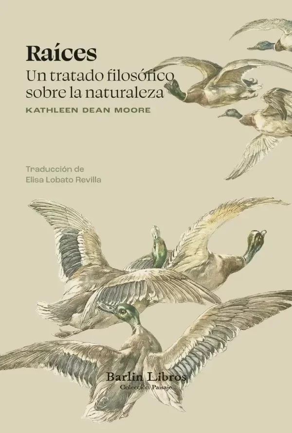 Producto - Raíces -  Kathleen Dean Moore