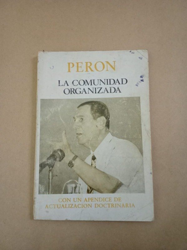 Producto - La comunidad organizada - Juan Domingo Perón - Codex 1974