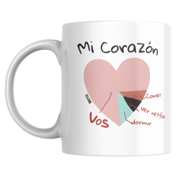 Producto - Taza - Mi corazon (vos, comer, ver netflix, dormir)