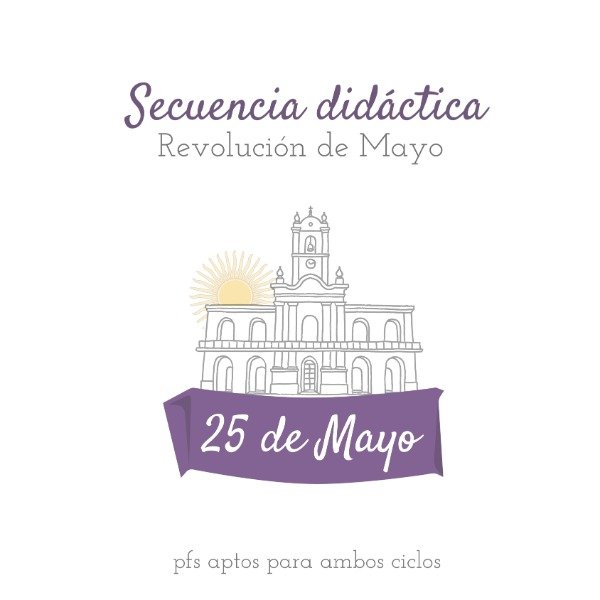 Producto - Secuencia didáctica 25 de Mayo, 2 ciclo de primaria