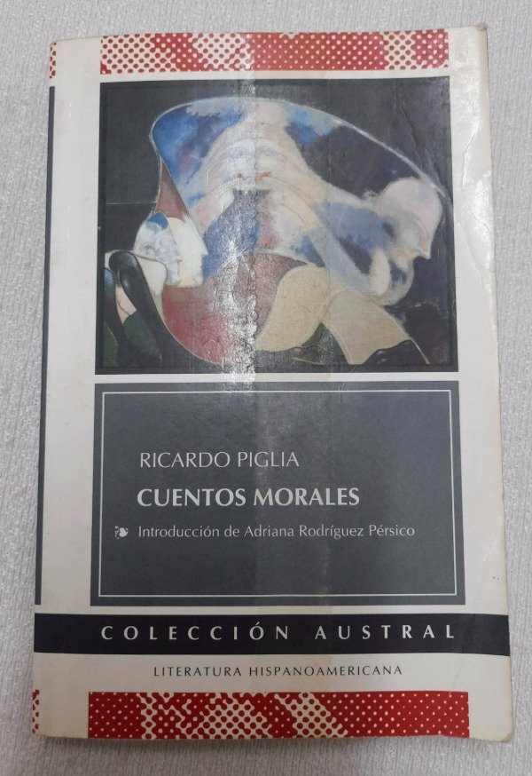 Producto - Cuentos Morales - Ricardo Piglia - Austral Literatura Hispanoamericana