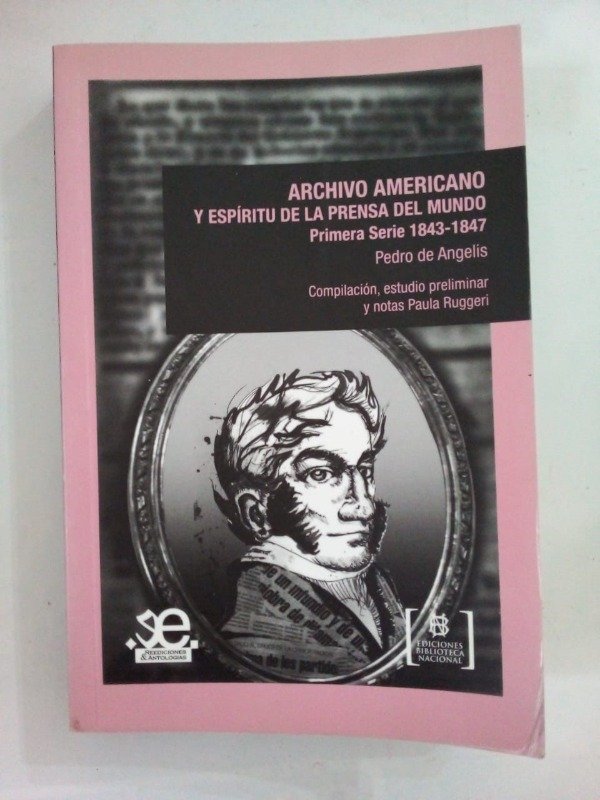 Producto - Archivo americano Primera serie - Pedro de Angelis - Biblioteca Nacional 2009