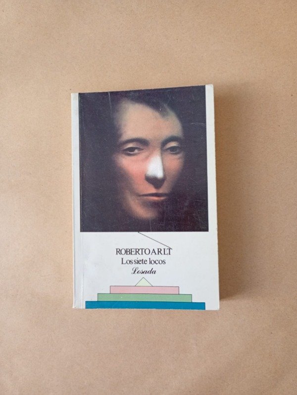 Producto - Los siete locos - Roberto Arlt - Losada 1998