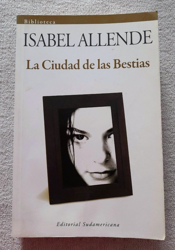 Producto - La Ciudad De Las Bestias - Isabel Allende - Sudamericana