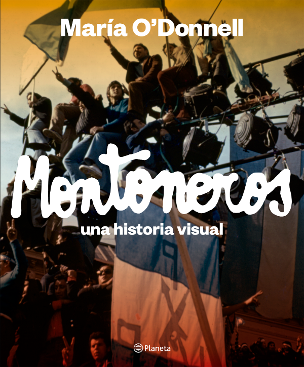 Producto - MONTONEROS - UNA HISTORIA VISUAL - MARIA O DONNEL