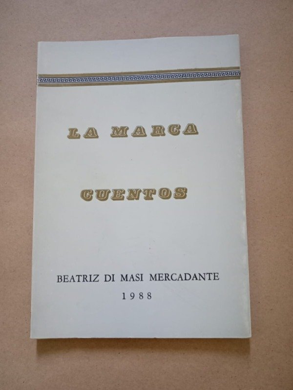 Producto - La marca - Beatriz Di Masi Mercadante - Ed de autora 1988
