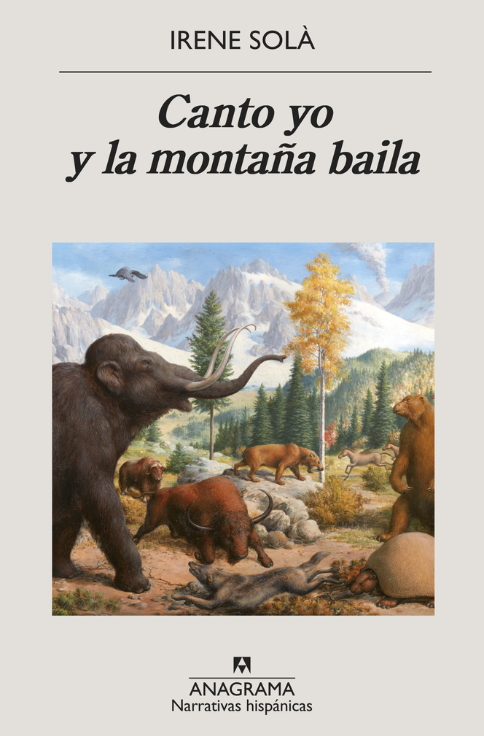 Producto - Canto yo y la montaña baila - Irene Solá - Anagrama