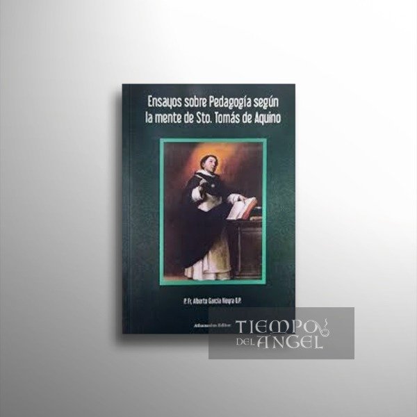 Producto - ENSAYOS SOBRE PEDAGOGÍA SEGÚN LA MENTE DE STO. TOMÁS DE AQUINO