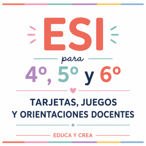 Producto - ESI para 4to, 5to y 6to - Tarjetas, juegos y orientaciones docentes