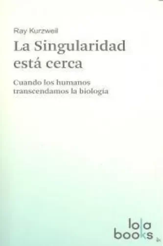 Producto - La singularidad está cerca - Ray Kurzweil