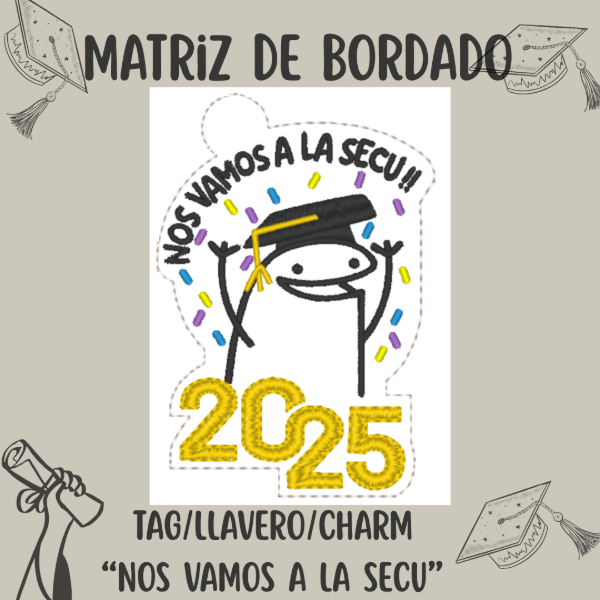 Producto - Matriz de Bordado - Egreso 2025 - "Nos vamos a la Secu" - Estilo ITH